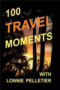 100 Travel Moments