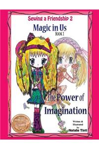 Sewing a Friendship 2. Magic in Us. Power of Imagination