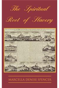 The Spiritual Root of Slavery