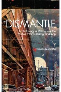 Dismantle: An Anthology of Writing from the VONA/Voices Writing Workshop