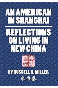 An American in Shanghai: Reflections on Living in New China