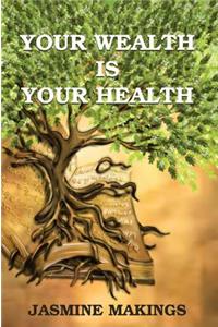 Your Wealth Is Your Health