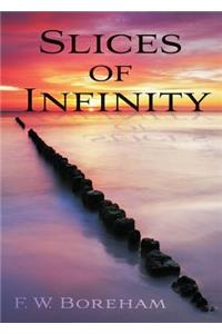Slices of Infinity