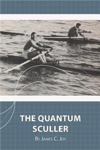 Quantum Sculler