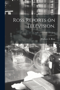 Ross Reports on Television.; v.37 (1953