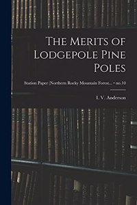 The Merits of Lodgepole Pine Poles; no.10
