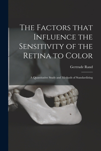 Factors That Influence the Sensitivity of the Retina to Color
