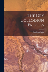 Dry Collodion Process