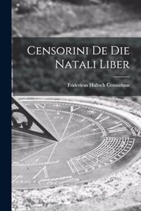 Censorini de die Natali Liber