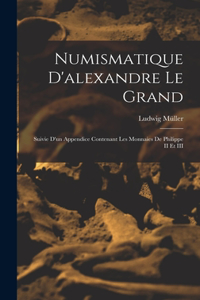 Numismatique D'alexandre Le Grand