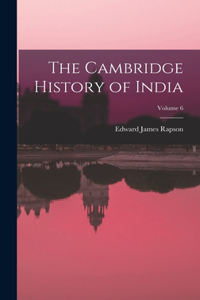 Cambridge History of India; Volume 6