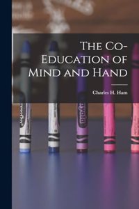 Co-Education of Mind and Hand