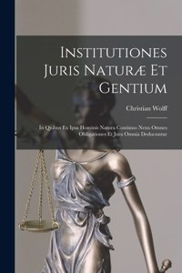 Institutiones Juris Naturæ Et Gentium