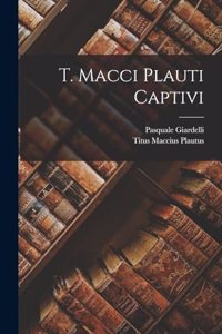 T. Macci Plauti Captivi