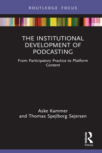 The Institutional Development of Podcasting