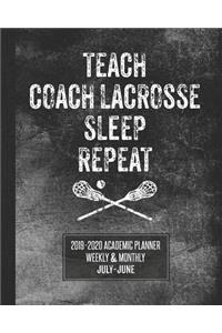 Teach Coach Lacrosse Sleep Repeat