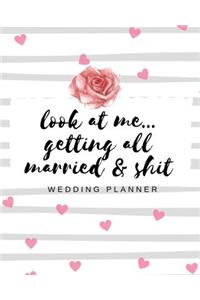 Look At Me Getting All Married and Shit