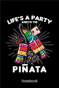 Notebook - Life is a Party and I'm the Pinata