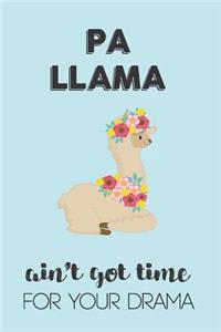 Pa Llama Aint Got Time For Your Drama