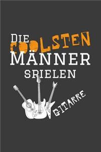 Die coolsten Männer spielen Gitarre