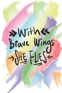 Academic Planner August 2019 to July 2020 With Motivational Quotes With Brave Wings She Flies