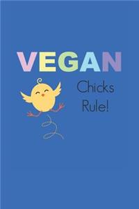Vegan Chicks Rule