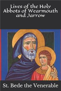 Lives of the Holy Abbots of Wearmouth and Jarrow