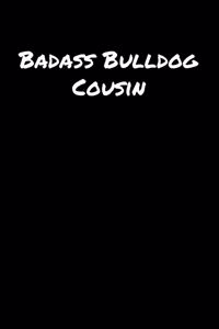 Badass Bulldog Cousin