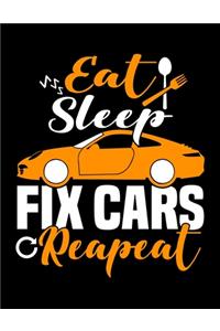 Eat Sleep Fix Cars Repeat