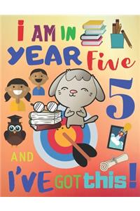 I Am in Year Five and I've Got This!
