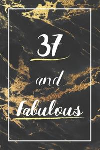 37 And Fabulous