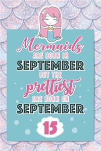 Mermaids Are Born In September But The Prettiest Are Born On September 15