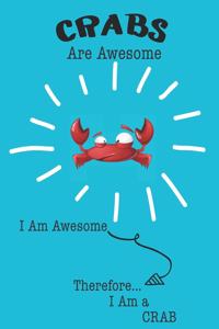 Crabs Are Awesome I Am Awesome Therefore I Am a Crab
