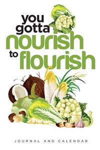 You Gotta Nourish to Flourish