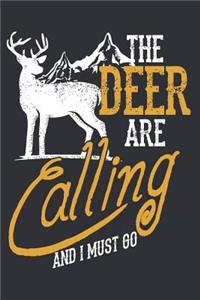 The Deer Are Calling and I Must Go
