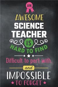 An Awesome Science Teacher Is Hard to Find Difficult to Part with and Impossible to Forget