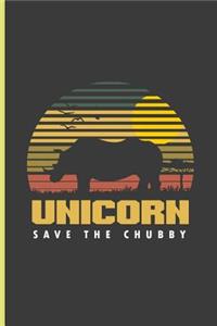 Unicorn Save the Chubby