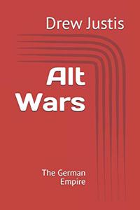 Alt Wars: The German Empire