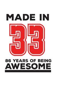Made In 33 86 Years Of Being Awesome