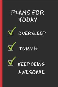 Plans for Today
