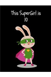 This SuperGirl is 10