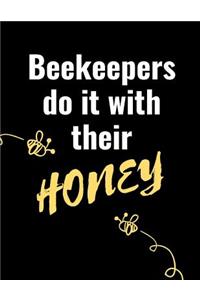 Beekeepers Do It With Their Honey