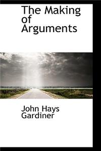 The Making of Arguments