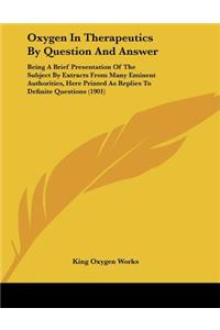 Oxygen In Therapeutics By Question And Answer