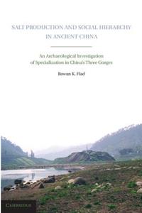 Salt Production and Social Hierarchy in Ancient China
