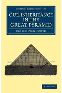 Our Inheritance in the Great Pyramid
