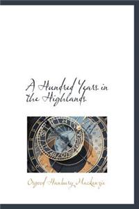 A Hundred Years in the Highlands