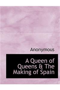A Queen of Queens & the Making of Spain