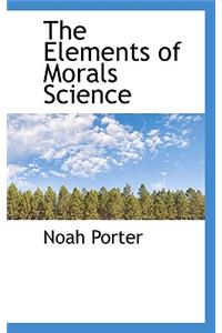The Elements of Morals Science