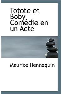 Totote Et Boby Com Die En Un Acte